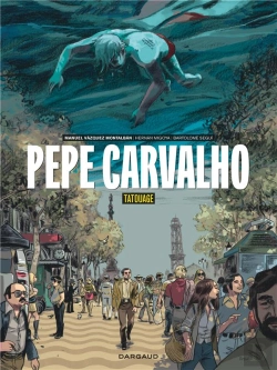 Bertrand.pt - Pepe Carvalho Tome 1 : Tatouage