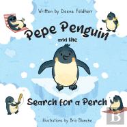 Pepe Penguin And The Search For A Perch