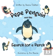 Pepe Penguin And The Search For A Perch
