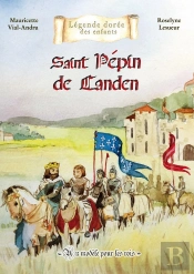 Pépin De Landen : Un Modele Pour Les Rois