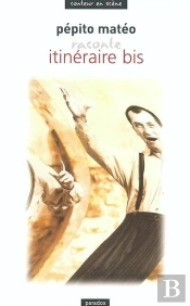 Pépito Matéo Raconte Itinéraire Bis