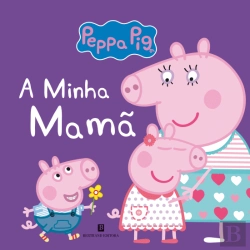 Bertrand.pt - Peppa - A Minha Mamã