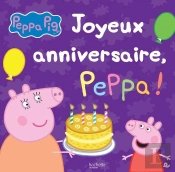 Peppa - Joyeux Anniversaire Peppa !