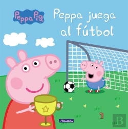 Bertrand.pt - Peppa Juega Al Fútbol (Un Cuento De Peppa Pig)