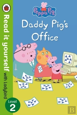 Bertrand.pt - Peppa Pig: Daddy Pig'S Office - Read It Yourself With Ladybird Level 2