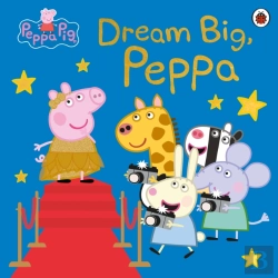 Bertrand.pt - Peppa Pig: Dream Big, Peppa!