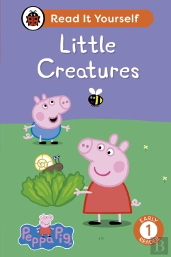 Bertrand.pt - Peppa Pig: Little Creatures: Read It Yourself - Level 1 Early Reader