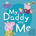Peppa Pig: My Daddy And Me