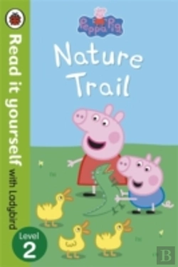 Bertrand.pt - Peppa Pig: Nature Trail - Read It Yourself With Ladybird