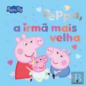 Peppa Pig - Peppa, A Irmã Mais Velha