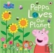 Peppa Pig: Peppa Loves Our Planet