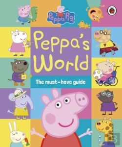 Bertrand.pt - Peppa Pig: Peppa S World: The Must-Have Guide