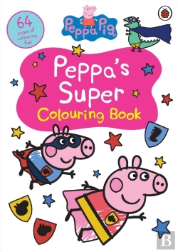 Bertrand.pt - Peppa Pig: Peppaâ€™S Super Bumper Colouring Book