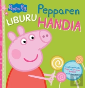 Peppa Pig. Pepparen Liburu Handia