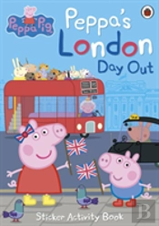 Peppa Pig: Peppa'S London Day Out Sticker Activity Book
