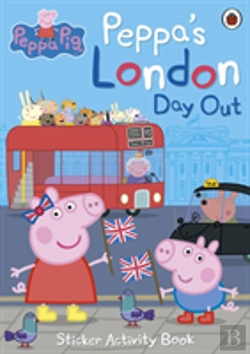 Bertrand.pt - Peppa Pig: Peppa'S London Day Out Sticker Activity Book