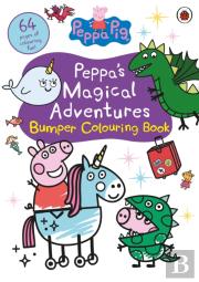 Peppa Pig: Peppa'S Magical Adventures Bumper Colouring Book