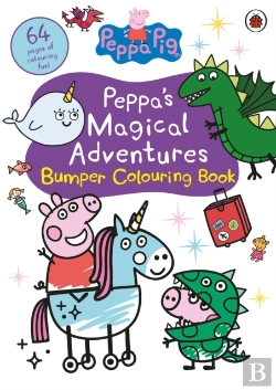 Bertrand.pt - Peppa Pig: Peppa'S Magical Adventures Bumper Colouring Book