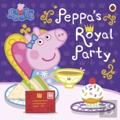 Peppa Pig: Peppa'S Royal Party