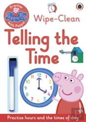 Peppa Pig: Practise With Peppa: Wipe-Clean Telling The Time