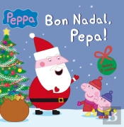 Peppa Pig. Un Conte - Bon Nadal, Pepa!