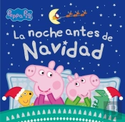 Peppa Pig. Un Cuento - La Noche Antes De Navidad