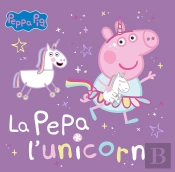Peppa Pig. Un Cuento - La Pepa L'Unicorn