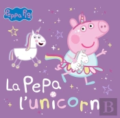 Peppa Pig. Un Cuento - La Pepa L'Unicorn