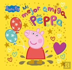 Bertrand.pt - Peppa Pig. Un Cuento - Mi Mejor Amiga Peppa