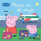 Peppa Pig. Un Cuento - Peppa Va De Viaje