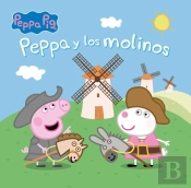 Peppa Pig. Un Cuento - Peppa Y Los Molinos