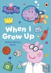 Peppa Pig: When I Grow Up Sticker Activity Book