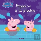 Peppa Va A La Piscina (Un Cuento De Peppa Pig)
