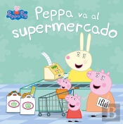 Peppa Va Al Supermercado (Un Cuento De Peppa Pig)