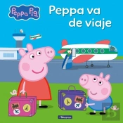 Peppa Va De Viaje (Un Cuento De Peppa Pig)