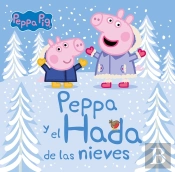 Peppa Y El Hada De Las Nieves (Un Cuento De Peppa Pig)