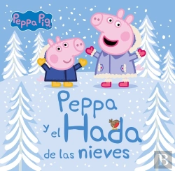 Bertrand.pt - Peppa Y El Hada De Las Nieves (Un Cuento De Peppa Pig)