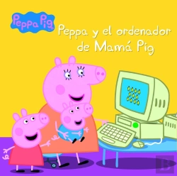 Bertrand.pt - Peppa Y El Ordenador De Mamá Pig (Un Cuento De Peppa Pig)