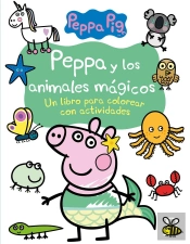 Peppa Y Los Animales Magicos (Actividades Para Colorear)