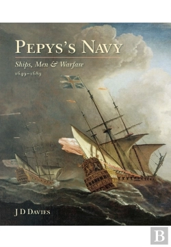 Bertrand.pt - Pepys'S Navy: Ships, Men And Warfare 1649-89