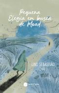 Pequena Elegia em Busca de Moad