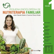 Pequena Enciclopédia de Nutriterapia Familiar