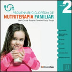 Bertrand.pt - Pequena Enciclopédia de Nutriterapia Familiar - Vol. 2