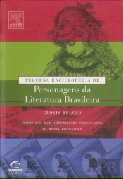 Pequena Enciclopédia de Personagens da Literatura Brasileira