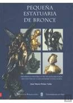 Bertrand.pt - Pequeña Estatuaria De Bronce. Desarrollo Histórico Y Técnicas De Ejecución, Apuntes Para Su Coleccio