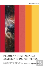 Pequena História da Matéria e do Universo