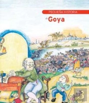 Pequeña Historia De Goya