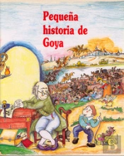 Pequeña Historia De Goya