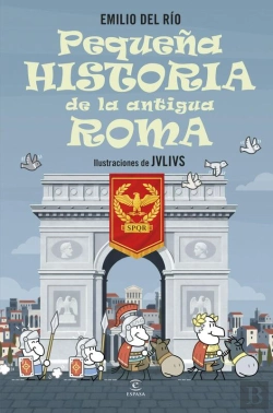 Bertrand.pt - Pequeña Historia De La Antigua Roma