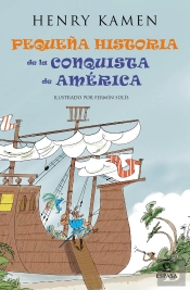 Pequeña Historia De La Conquista De América